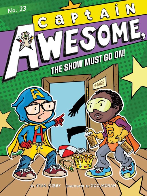 Title details for Captain Awesome, the Show Must Go On! by Stan Kirby - Wait list